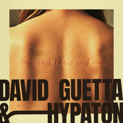  David Guetta & Hypaton - You And I, Me And You