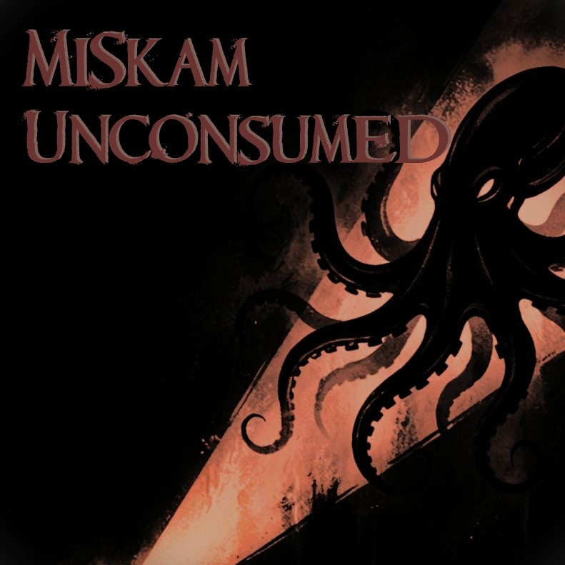 MiSkam - Unconsumed