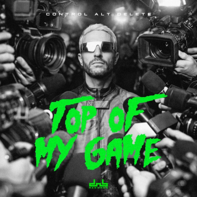  Control Alt Delete & Don Diablo - Top Of My Game