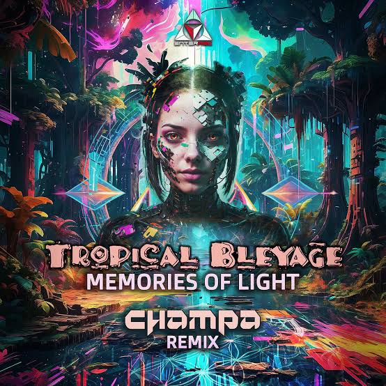  Tropical Bleyage - Memories Of Light (Champa Remix)