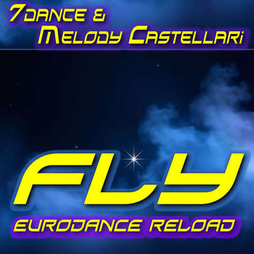 7dance & Melody Castellari - Fly (Eurodance Reoload 2026 Extended).mp3