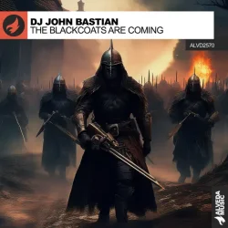 Cover DJ John Bastian - The Blackcoats Are Coming (Extended Mix)