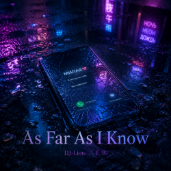 DJ-Lion- �. �. �. - As Far As I Know