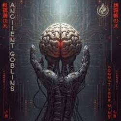 Anciient Goblins - Commit Your Mind