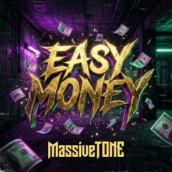 MassiveTONE - Easy money MassiveTONE - Easy money