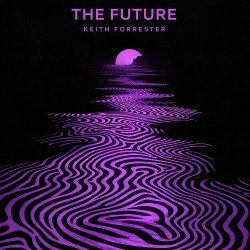 Keith Forrester - The Future (Original Mix)