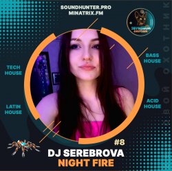 Обкладинка Dj Serebrova - Night Fire Podcast #8