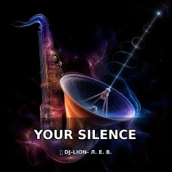 Your silence