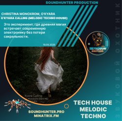 Christina Monoxrom, O'Kyara - O'Kyara Calling (Melodic Techno House)