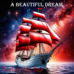 Victor Stellar - A beautiful dream Victor Stellar - A beautiful dream