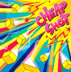 Cheapshot - Harder Better Faster Cheaper