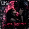 E.N.A & Dead Inside - �� ���� ����� ����
