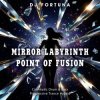 DJ FORTUNA - MIRROR LABYRINTH-POINT OF FUSION