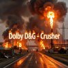 Dolby D&G - Crusher