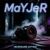 MaYJeR - NEUROPUNK ANTHEM (Original Mix)