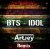 BTS - Idol (Artjey Remix)