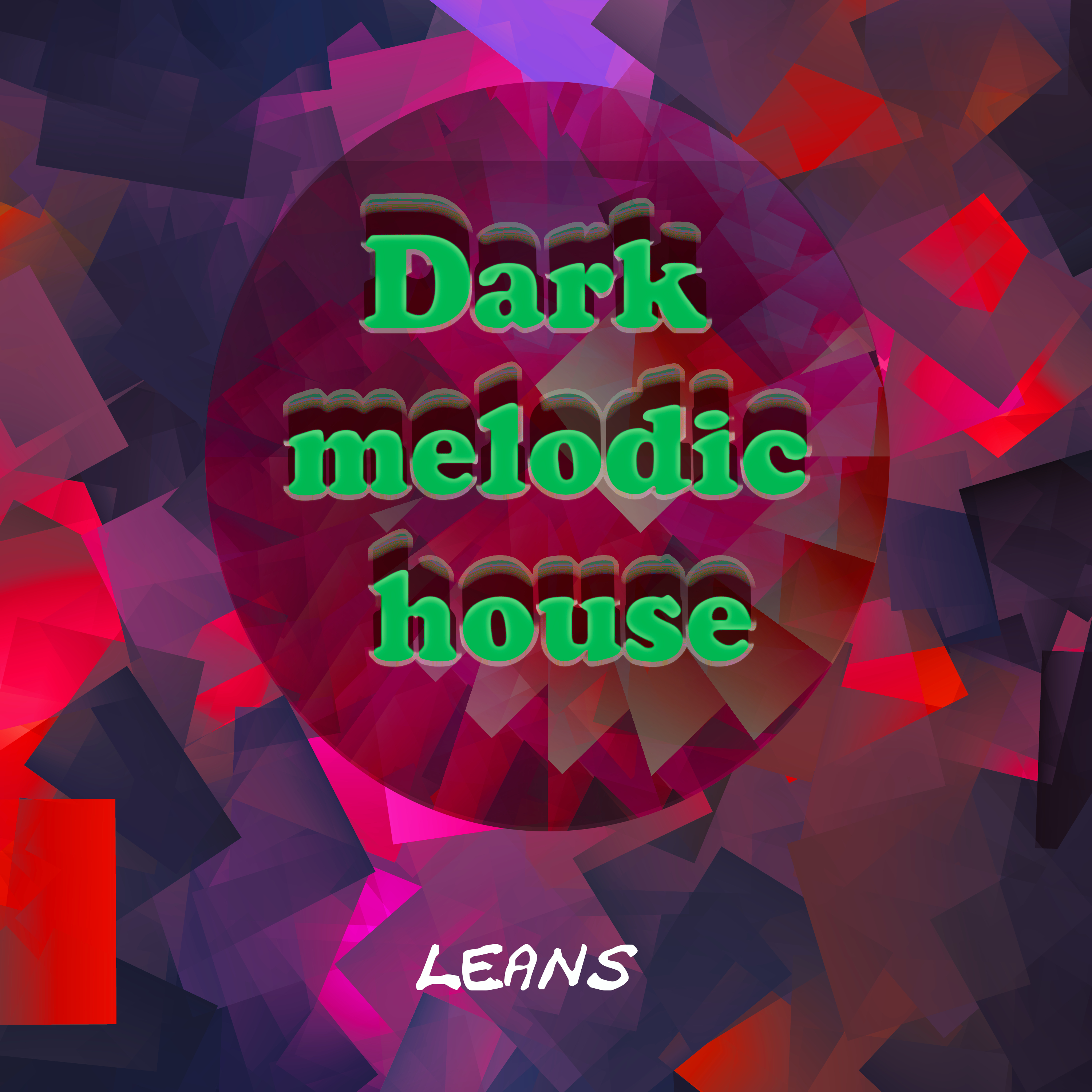  leans - Dark melodic house leans