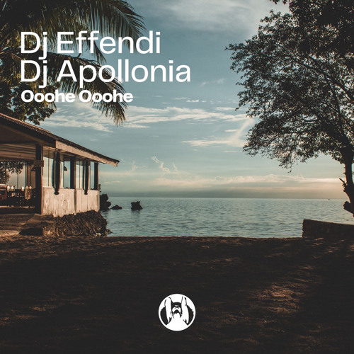  DJ Effendi & DJ Apollonia - Ooohe Ooohe (Radio Mix)