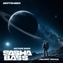 DJ SASHA BASS - Top 15 Melodic Techno tracks September 2026