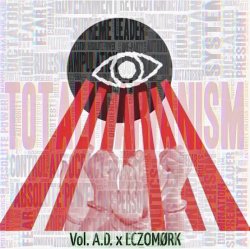 Vol. A.D. feat. Eczom?rk - Totalitarianism Vol. A.D. feat. Eczom?rk - Totalitarianism