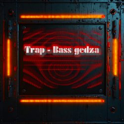 Trap - Bass gedza