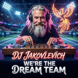DJ Jakovlevich - We’re the Dream Team DJ Jakovlevich - We’re the Dream Team