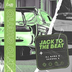 Dj Quba, Sandra K - Jack To The Beat Dj Quba, Sandra K - Jack To The Beat