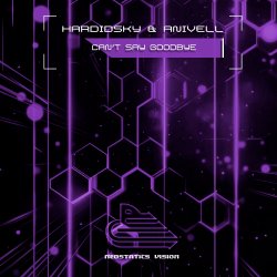 Hardidsky, Anivell - Can't Say Goodbye (Radio Mix) Hardidsky, Anivell - Can't Say Goodbye (Radio Mix)