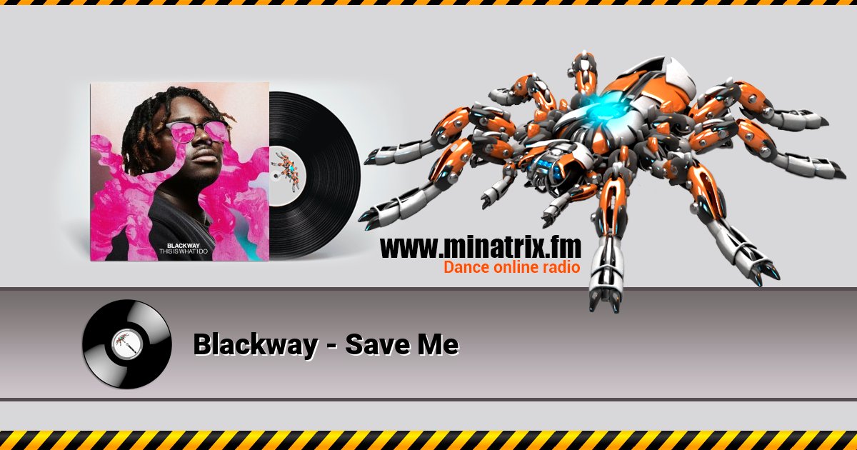 Blackway - Save Me Listen online and download MP3