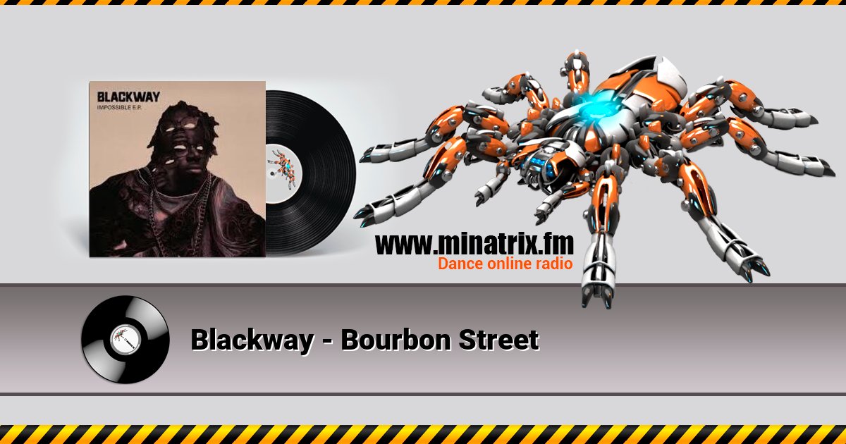Blackway - Bourbon Street Listen online and download MP3