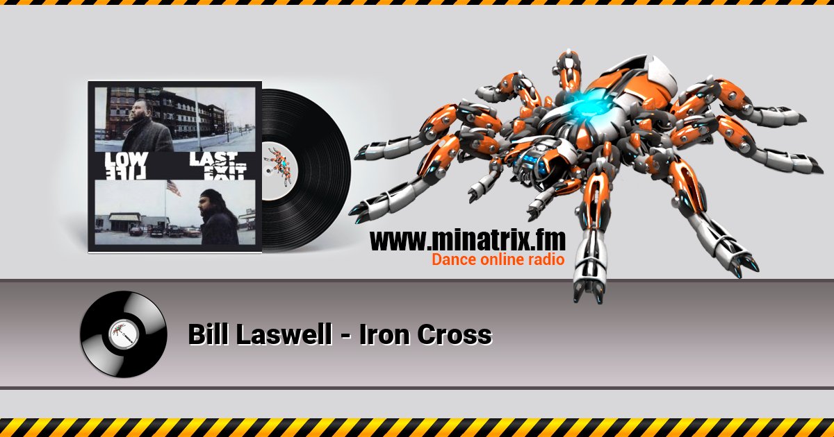 Bill Laswell - Iron Cross Listen online and download MP3