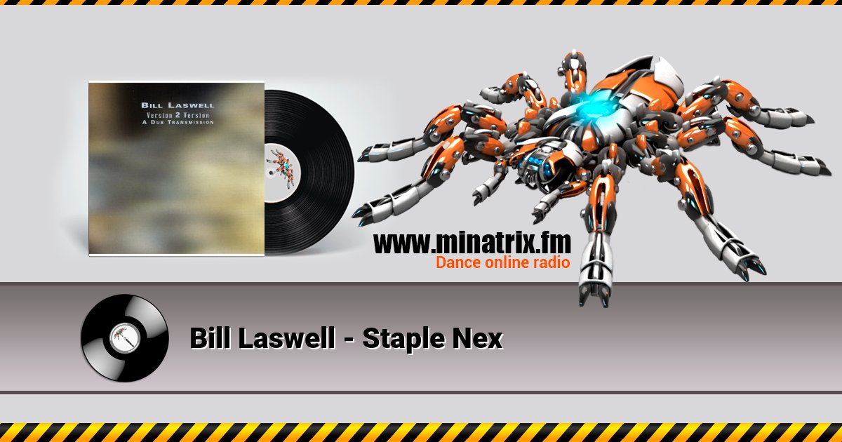 Bill Laswell - Staple Nex Listen online and download MP3