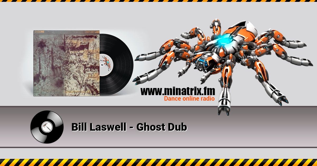 Bill Laswell - Ghost Dub Listen online and download MP3