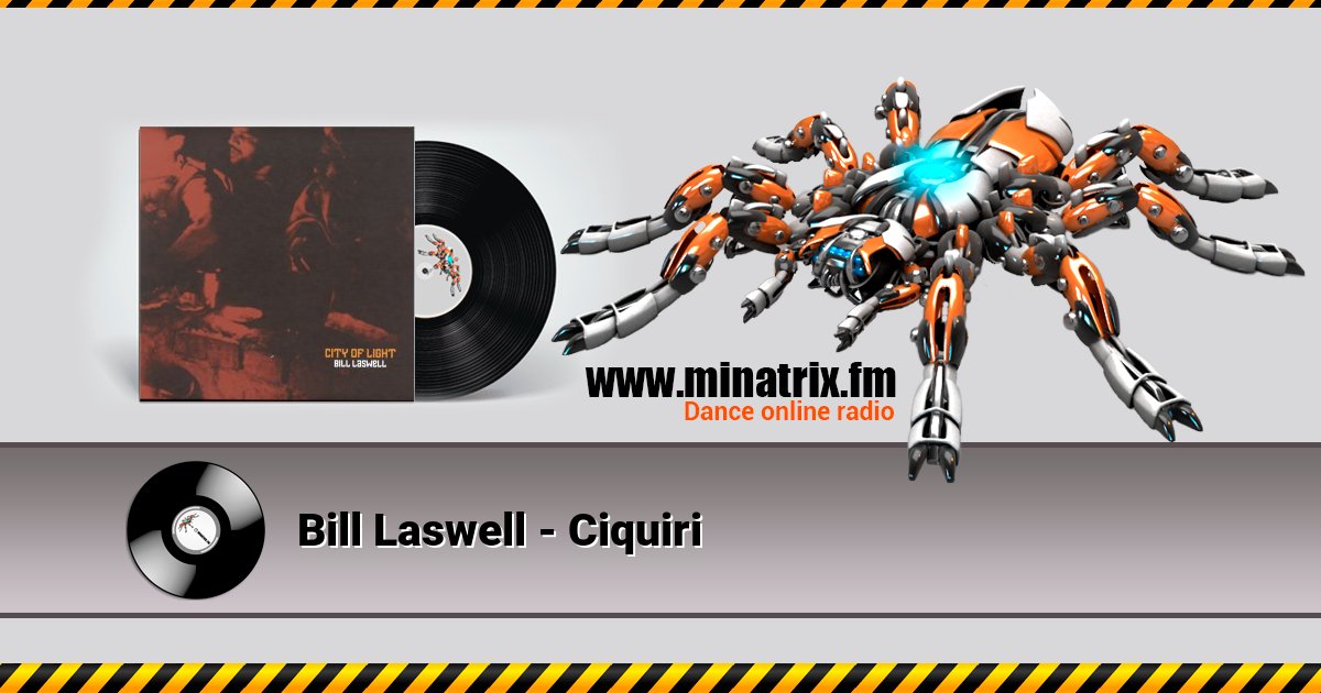 Bill Laswell - Ciquiri Listen online and download MP3