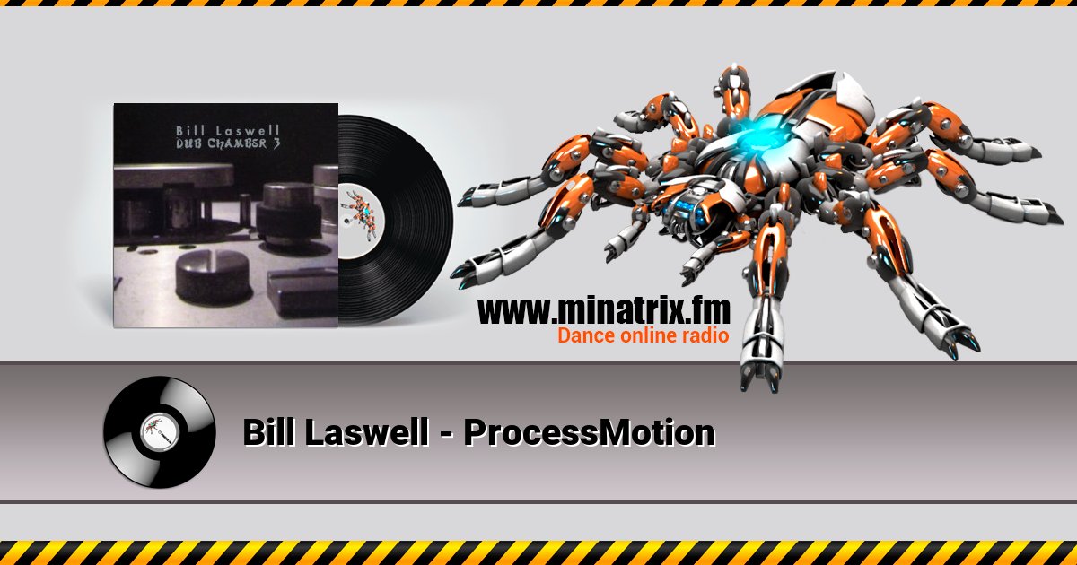 Bill Laswell - ProcessMotion Bill Laswell - ProcessMotion Listen online and download MP3