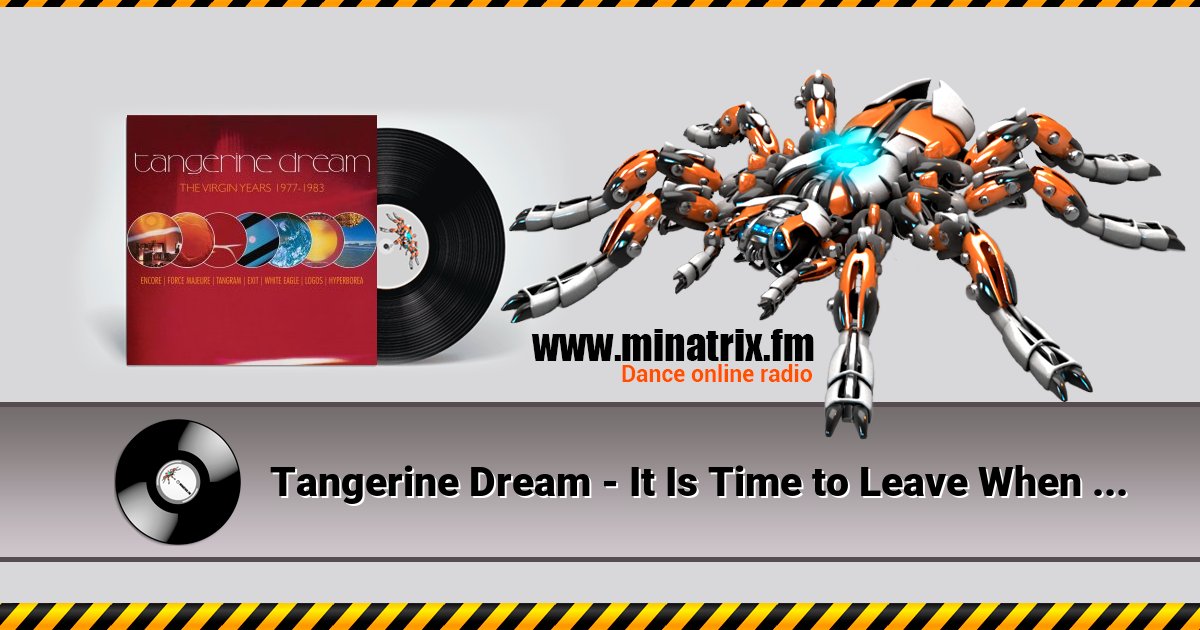 Tangerine Dream - It Is Time to Leave When Everyone Is Dancing Tangerine Dream - It Is Time to Leave When Everyone Is Dancing Listen online and download MP3