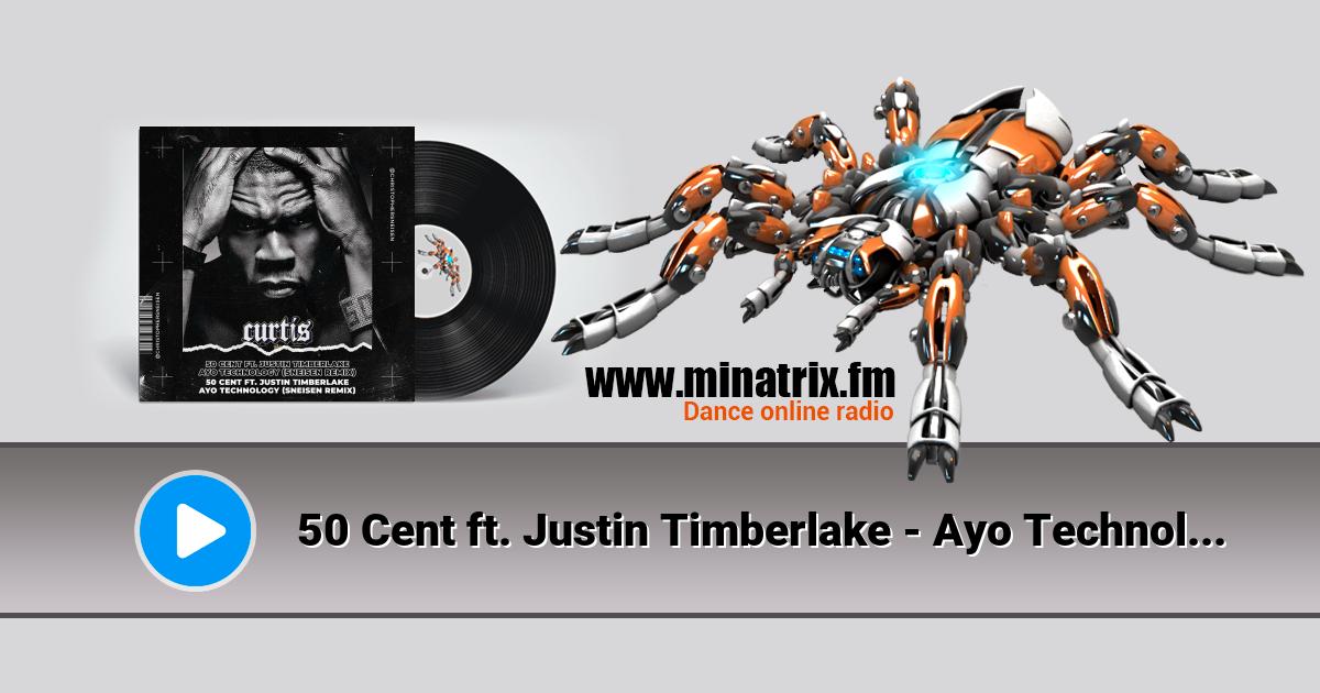 50 Cent ft. Justin Timberlake - Ayo Technology (Sneisen Remix) Listen online and download MP3