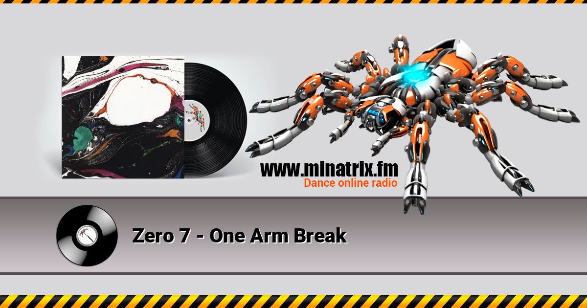Zero 7 - One Arm Break Zero 7 - One Arm Break Listen online and download MP3