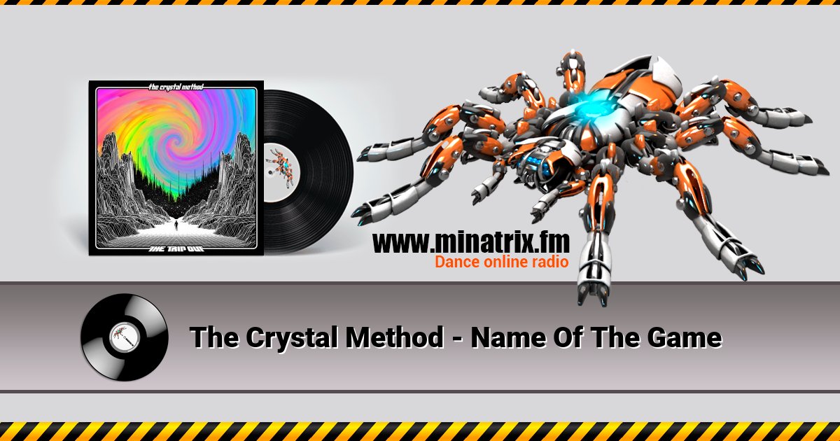 The Crystal Method - Name Of The Game The Crystal Method - Name Of The Game Listen online and download MP3