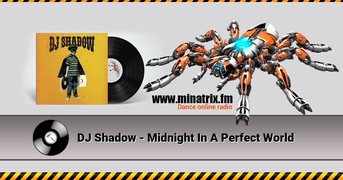 DJ Shadow - Midnight In A Perfect World Listen online and download MP3