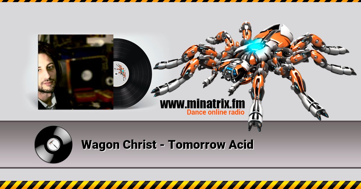Wagon Christ - Tomorrow Acid Listen online and download MP3