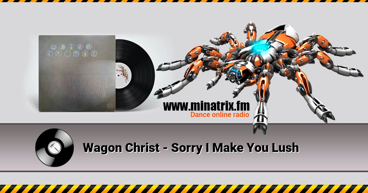 Wagon Christ - Sorry I Make You Lush Listen online and download MP3