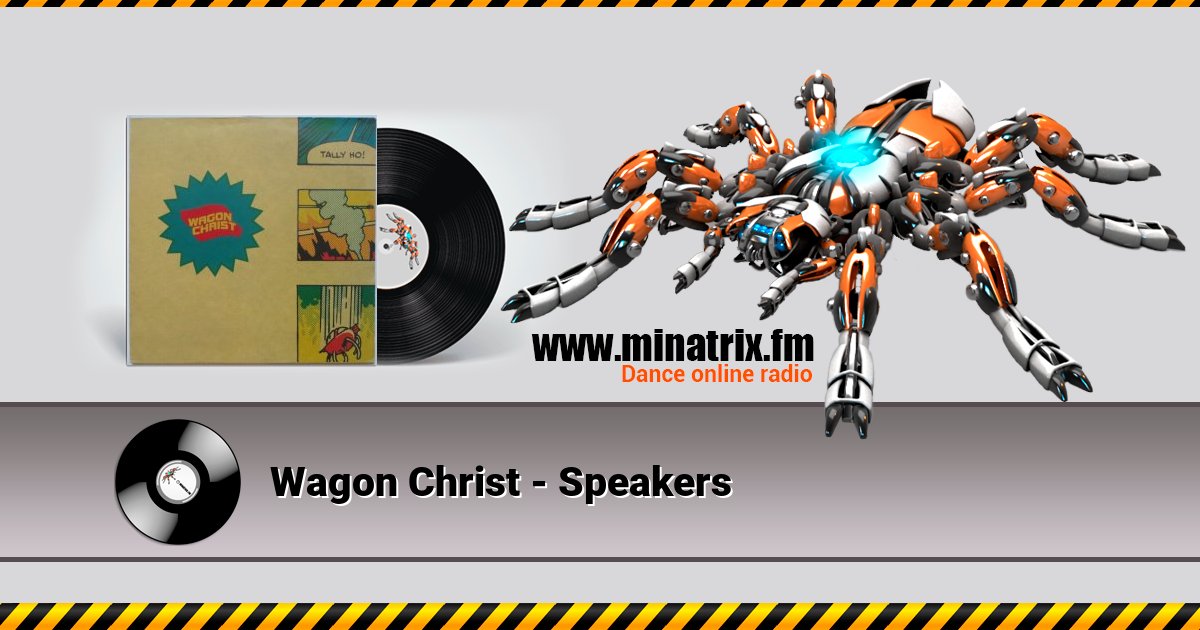 Wagon Christ - Speakers Listen online and download MP3