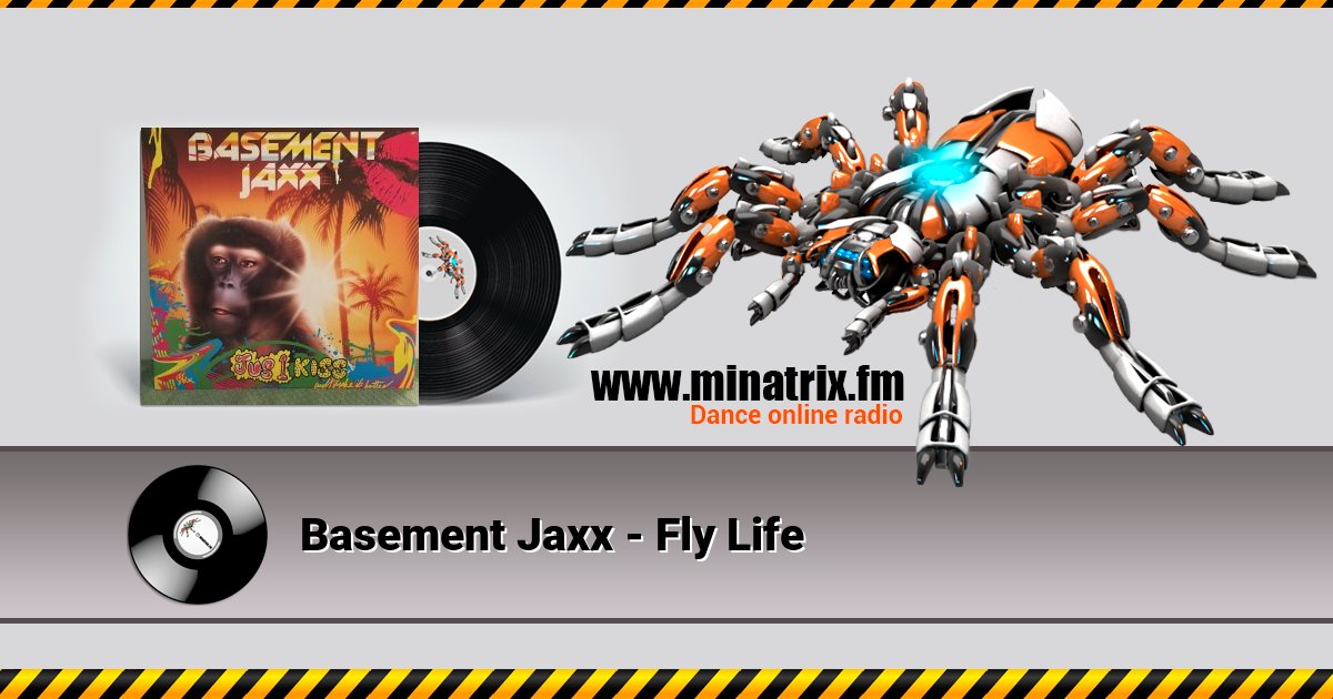 Basement Jaxx - Fly Life Basement Jaxx - Fly Life Listen online and download MP3