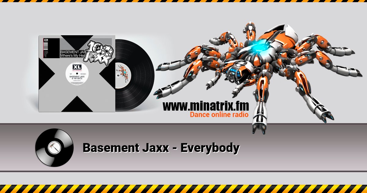 Basement Jaxx - Everybody Basement Jaxx - Everybody Listen online and download MP3
