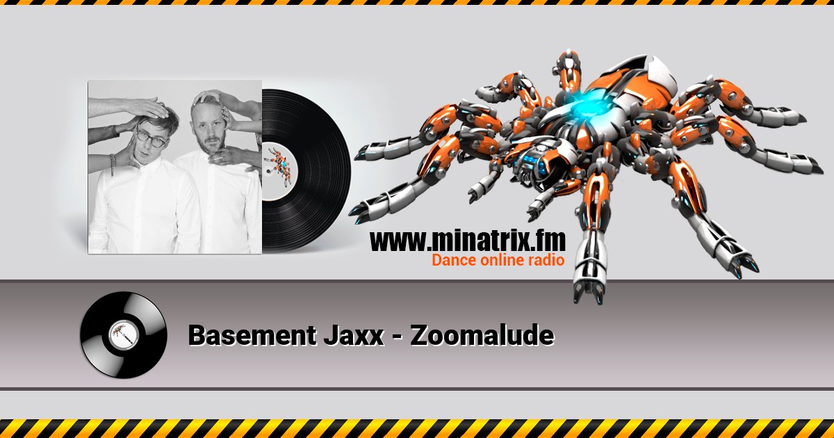 Basement Jaxx - Zoomalude Basement Jaxx - Zoomalude Listen online and download MP3