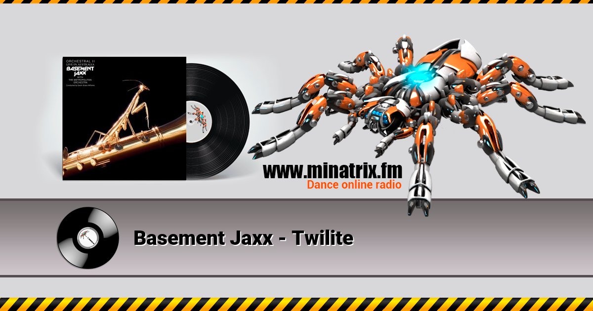 Basement Jaxx - Twilite Listen online and download MP3