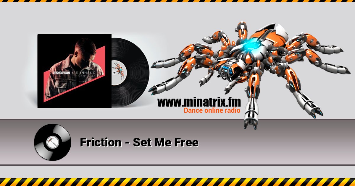 Friction - Set Me Free Friction - Set Me Free Listen online and download MP3