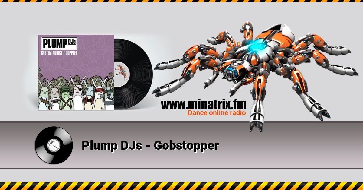 Plump DJs - Gobstopper Plump DJs - Gobstopper Listen online and download MP3