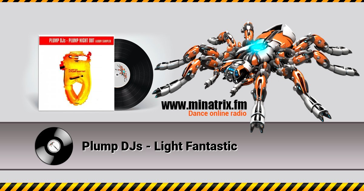 Plump DJs - Light Fantastic Listen online and download MP3